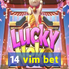 14 vim bet